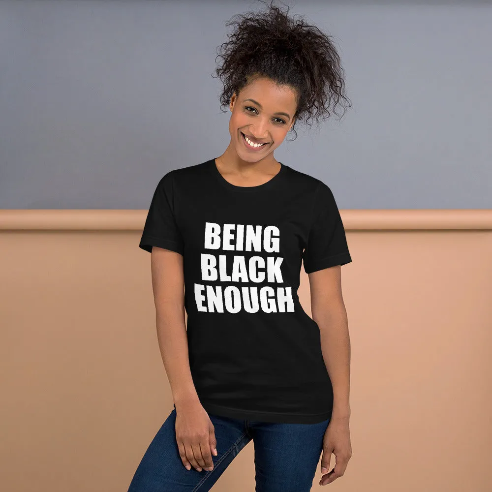 Being Black Enough "Movement" Unisex T-Shirt image 41