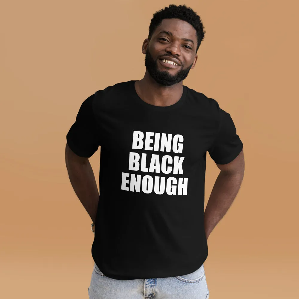 Being Black Enough "Movement" Unisex T-Shirt image 42
