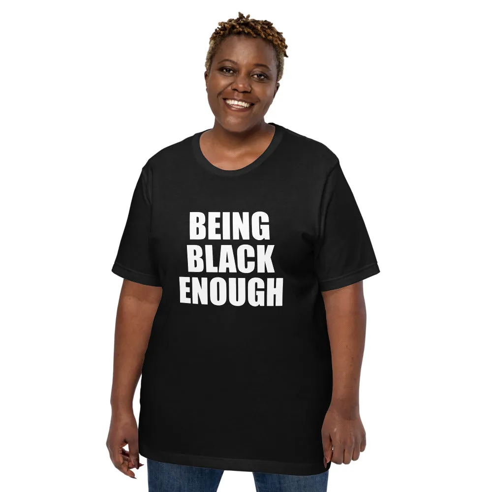 Being Black Enough "Movement" Unisex T-Shirt image 44